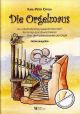 Titelbild für VS 3262 - DIE ORGELMAUS - EIN UNTERHALTSAMES