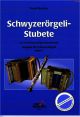 Titelbild für WILD 40014 - SCHWYZEROERGELI STUBETE 1